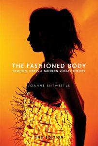 Joanne+Entwistle+The+Fashioned+Body