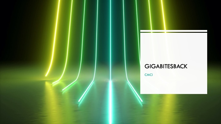 Gigabitesback – CMCI community – sharing resilience